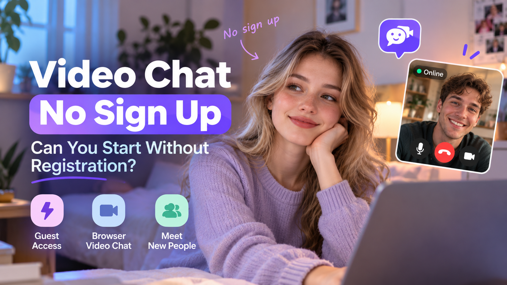 Video Chat No Sign Up: Can You Start Without Registration?